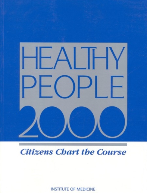 Healthy People 2000 : Citizens Chart the Course, PDF eBook