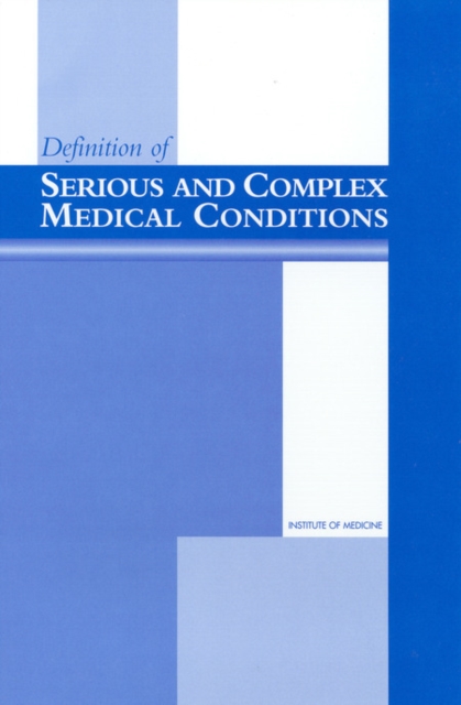Definition of Serious and Complex Medical Conditions, PDF eBook
