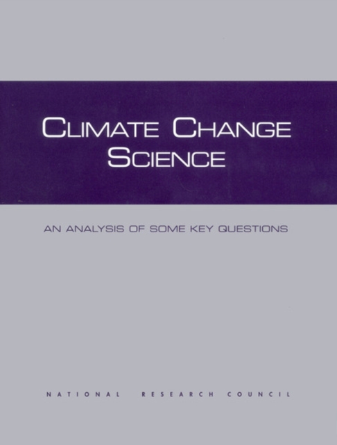 Climate Change Science : An Analysis of Some Key Questions, PDF eBook