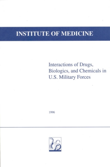 Interactions of Drugs, Biologics, and Chemicals in U.S. Military Forces, PDF eBook