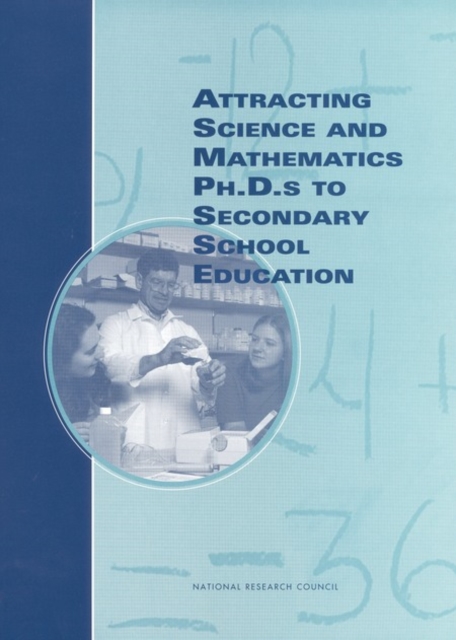 Attracting Science and Mathematics Ph.D.s to Secondary School Education, PDF eBook