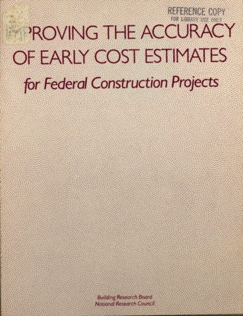Improving the Accuracy of Early Cost Estimates for Federal Construction Projects, PDF eBook
