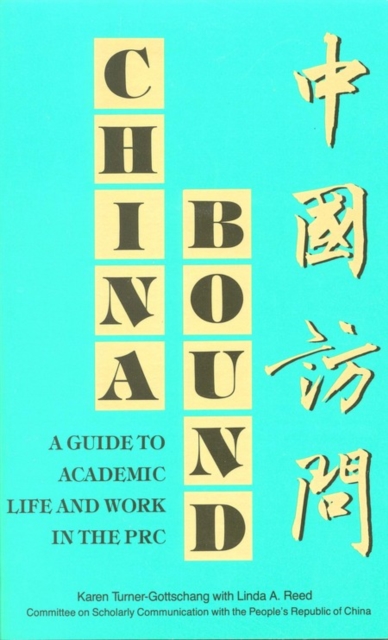 China Bound : A Guide to Academic Life and Work in the PRC, PDF eBook