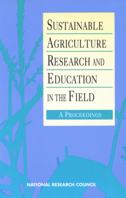 Sustainable Agriculture Research and Education in the Field : A Proceedings, PDF eBook