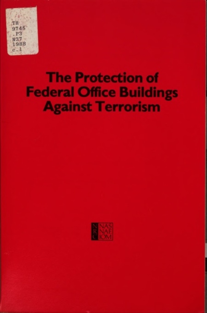 Protection of Federal Office Buildings Against Terrorism, PDF eBook