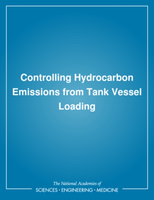 Controlling Hydrocarbon Emissions from Tank Vessel Loading, PDF eBook