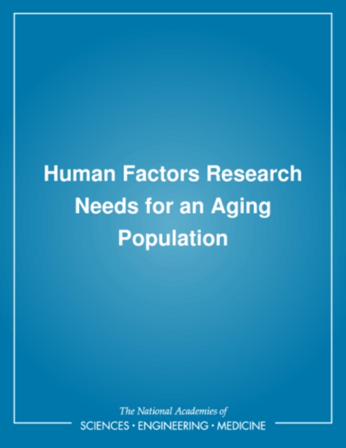 Human Factors Research Needs for an Aging Population, PDF eBook