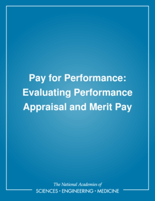 Pay for Performance : Evaluating Performance Appraisal and Merit Pay, PDF eBook