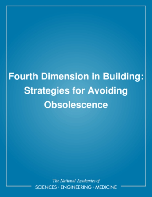 Fourth Dimension in Building : Strategies for Avoiding Obsolescence, PDF eBook
