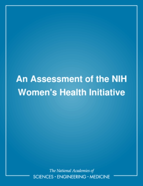 An Assessment of the NIH Women's Health Initiative, PDF eBook