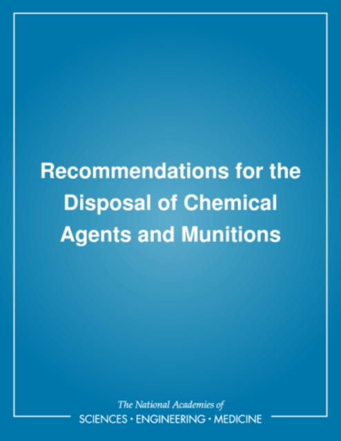 Recommendations for the Disposal of Chemical Agents and Munitions, PDF eBook