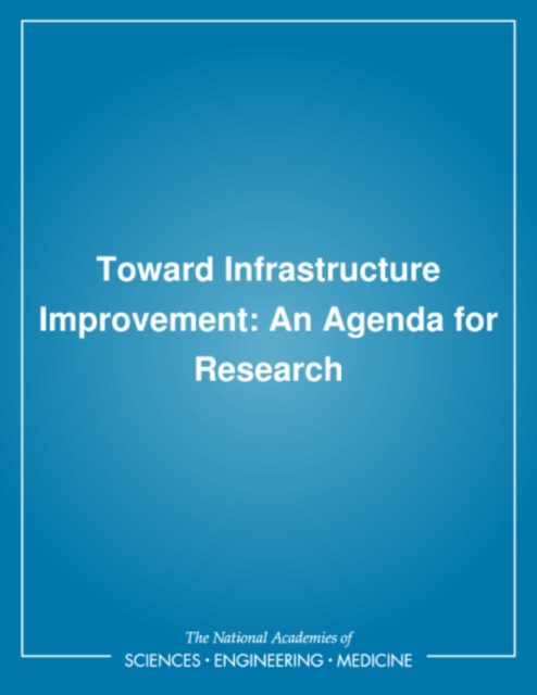 Toward Infrastructure Improvement : An Agenda for Research, PDF eBook