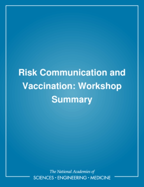 Risk Communication and Vaccination : Workshop Summary, PDF eBook