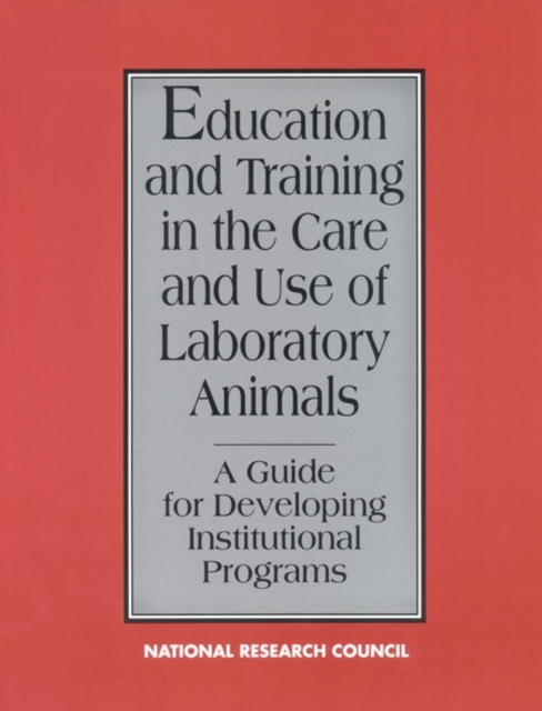 Education and Training in the Care and Use of Laboratory Animals : A Guide for Developing Institutional Programs, PDF eBook