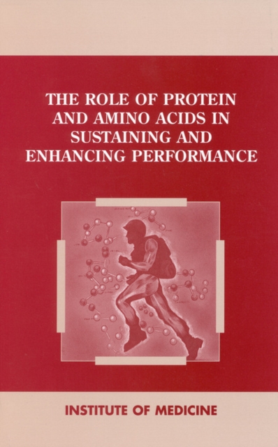 The Role of Protein and Amino Acids in Sustaining and Enhancing Performance, PDF eBook