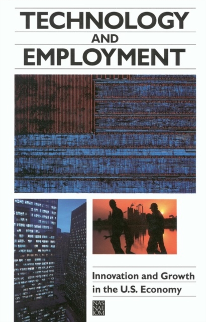 Technology and Employment : Innovation and Growth in the U.S. Economy, PDF eBook