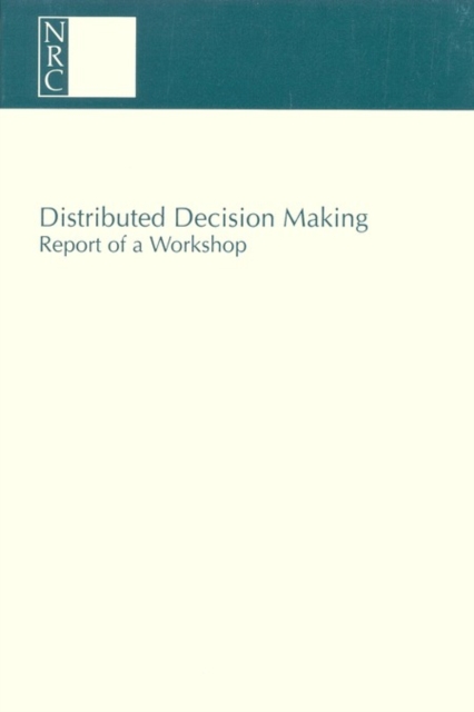 Distributed Decision Making : Report of a Workshop, PDF eBook