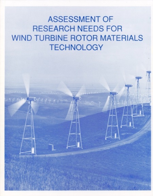 Assessment of Research Needs for Wind Turbine Rotor Materials Technology, PDF eBook