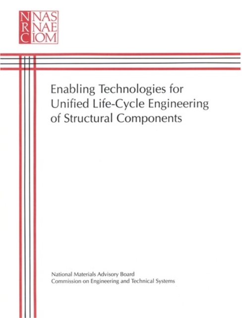Enabling Technologies for Unified Life-Cycle Engineering of Structural Components, PDF eBook
