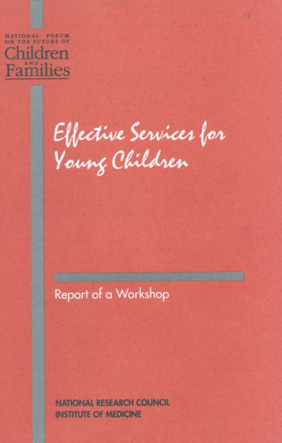 Effective Services for Young Children : Report of a Workshop, PDF eBook