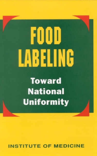Food Labeling : Toward National Uniformity, PDF eBook