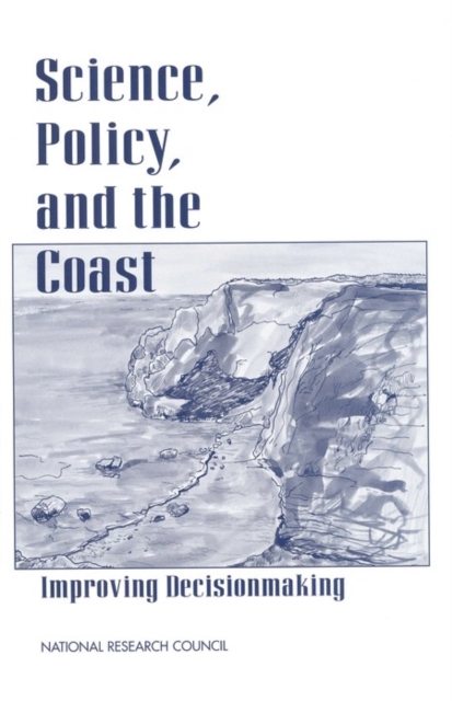 Science, Policy, and the Coast : Improving Decisionmaking, PDF eBook