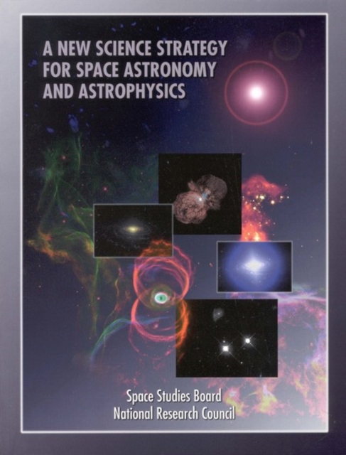 A New Science Strategy for Space Astronomy and Astrophysics, PDF eBook