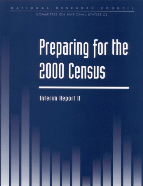 Preparing For the 2000 Census : Interim Report II, PDF eBook