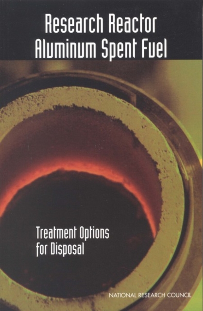 Research Reactor Aluminum Spent Fuel : Treatment Options for Disposal, PDF eBook