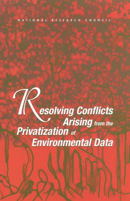 Resolving Conflicts Arising from the Privatization of Environmental Data, PDF eBook