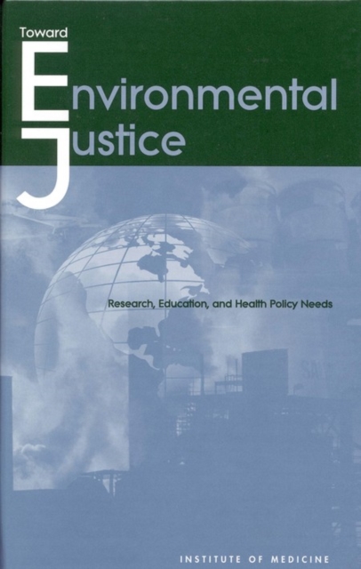 Toward Environmental Justice : Research, Education, and Health Policy Needs, PDF eBook