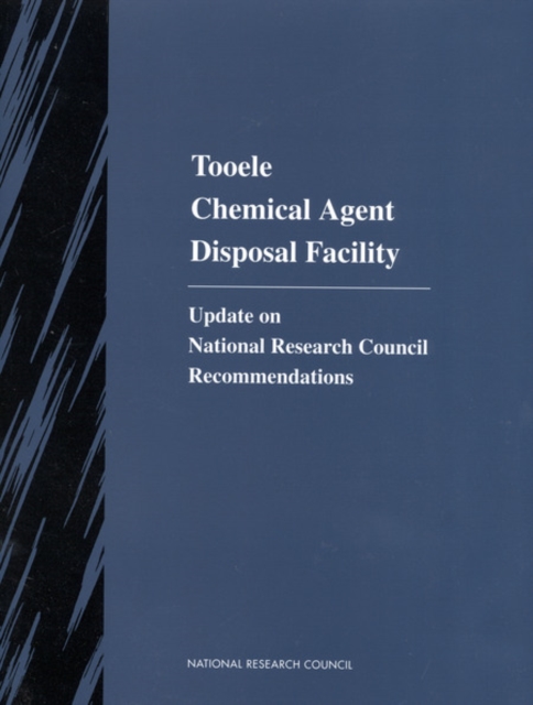 Tooele Chemical Agent Disposal Facility : Update on National Research Council Recommendations, PDF eBook
