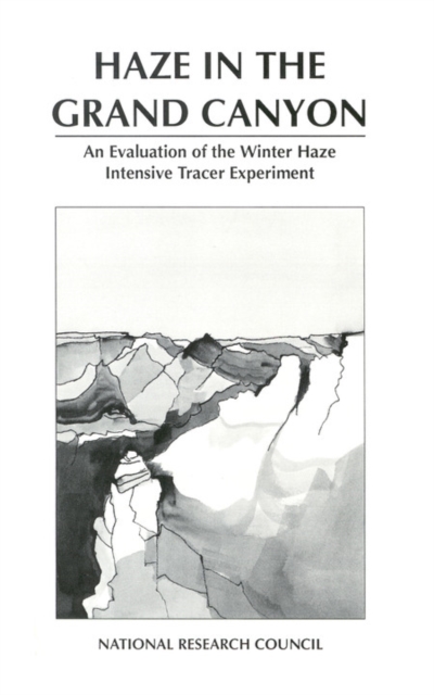 Haze in the Grand Canyon : An Evaluation of the Winter Haze Intensive Tracer Experiment, PDF eBook