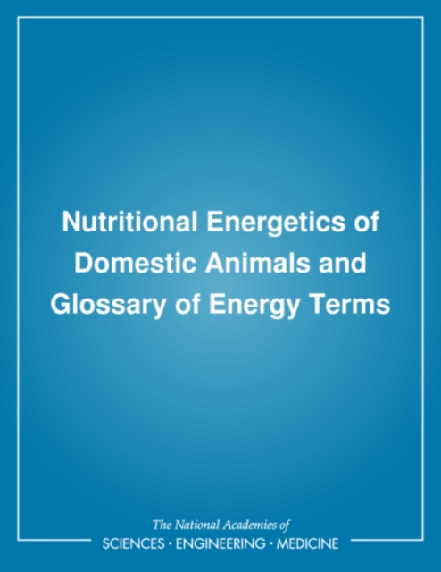 Nutritional Energetics of Domestic Animals and Glossary of Energy Terms, PDF eBook