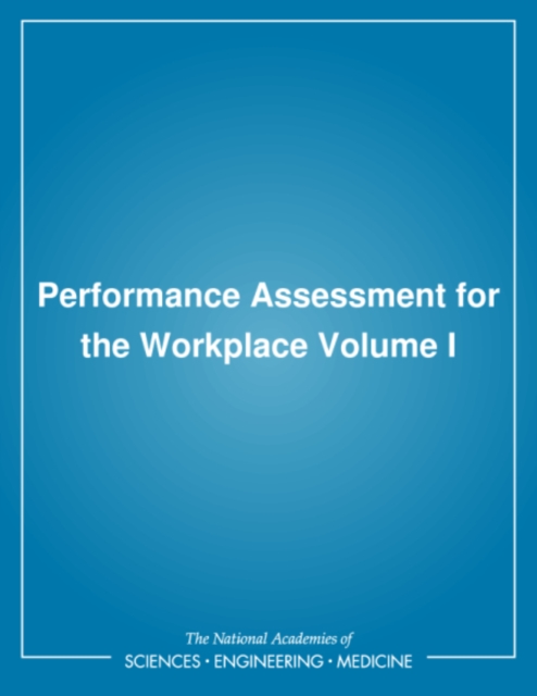 Performance Assessment for the Workplace : Volume I, PDF eBook