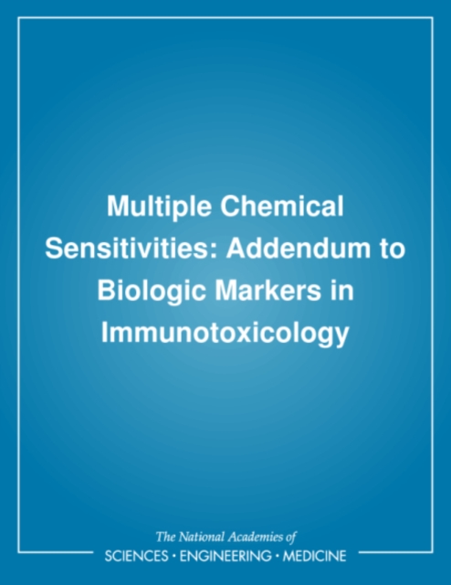 Multiple Chemical Sensitivities : Addendum to Biologic Markers in Immunotoxicology, PDF eBook