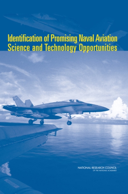 Identification of Promising Naval Aviation Science and Technology Opportunities, PDF eBook
