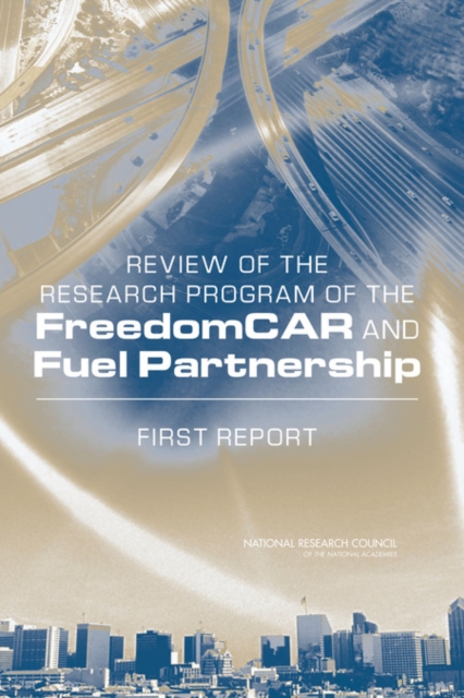 Review of the Research Program of the FreedomCAR and Fuel Partnership : First Report, PDF eBook