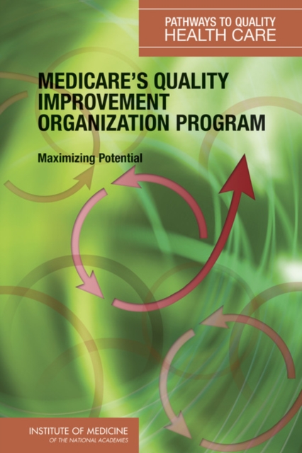 Medicare's Quality Improvement Organization Program : Maximizing Potential, PDF eBook