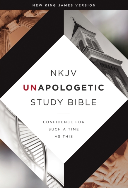 NKJV, Unapologetic Study Bible : Confidence for Such a Time As This, EPUB eBook