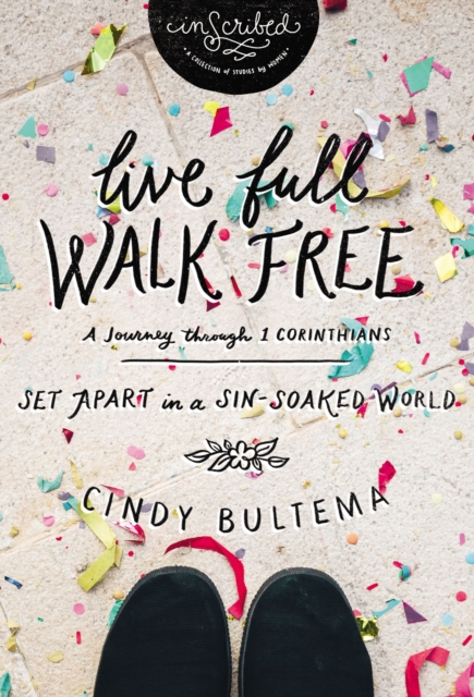 Live Full Walk Free : Set Apart in a Sin-Soaked World, Paperback / softback Book