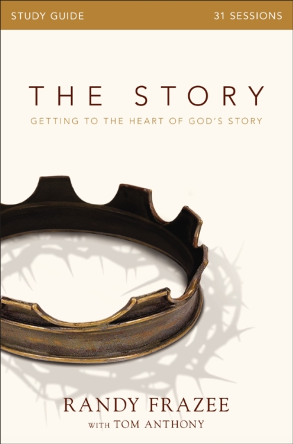 The Story Bible Study Guide : Getting to the Heart of God's Story, EPUB eBook