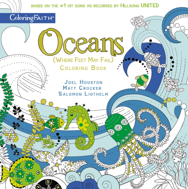 Oceans Adult Coloring Book : Where Feet May Fail, Paperback Book