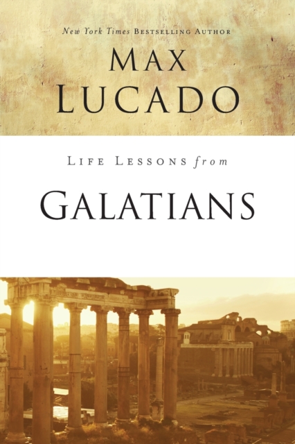 Life Lessons from Galatians : Free in Christ, Paperback / softback Book