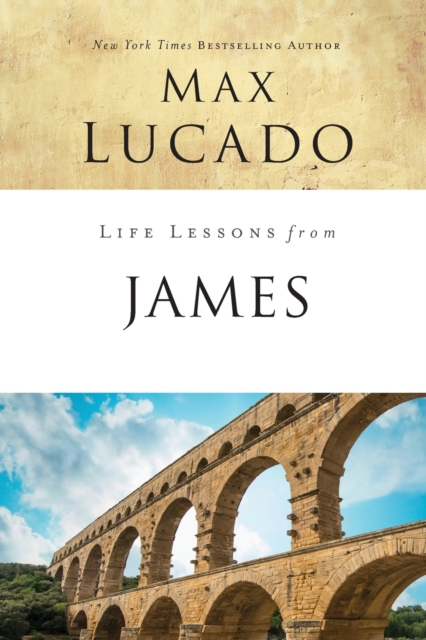 Life Lessons from James : Practical Wisdom, Paperback / softback Book
