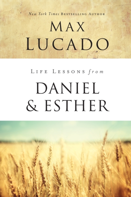 Life Lessons from Daniel and Esther : Faith Under Pressure, Paperback / softback Book