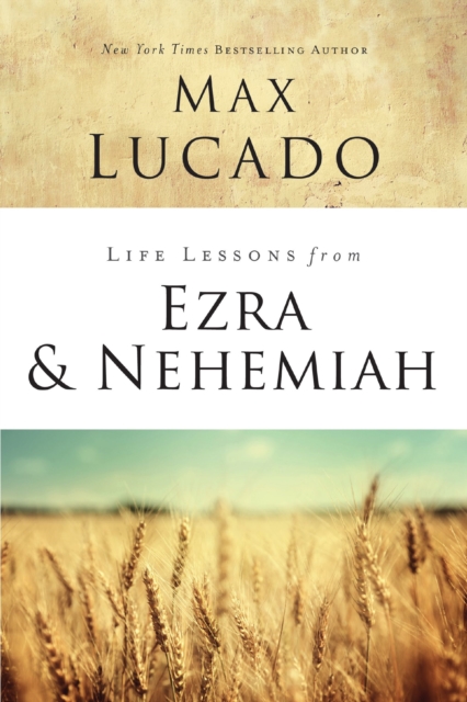 Life Lessons from Ezra and Nehemiah : Lessons in Leadership, EPUB eBook