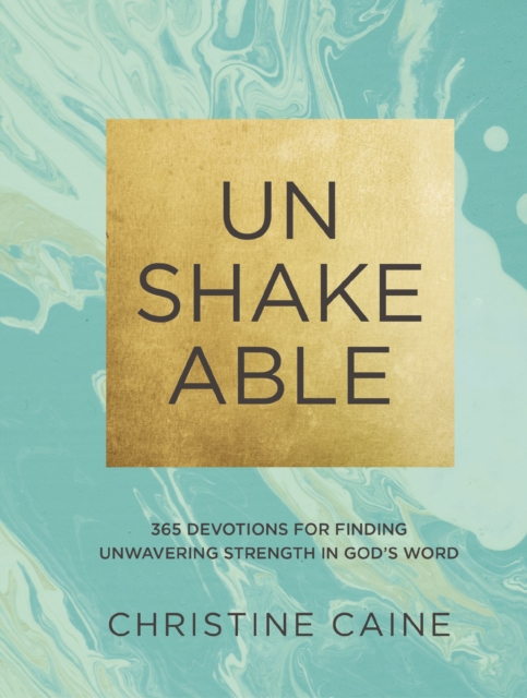 Unshakeable : 365 Devotions for Finding Unwavering Strength in God's Word, EPUB eBook