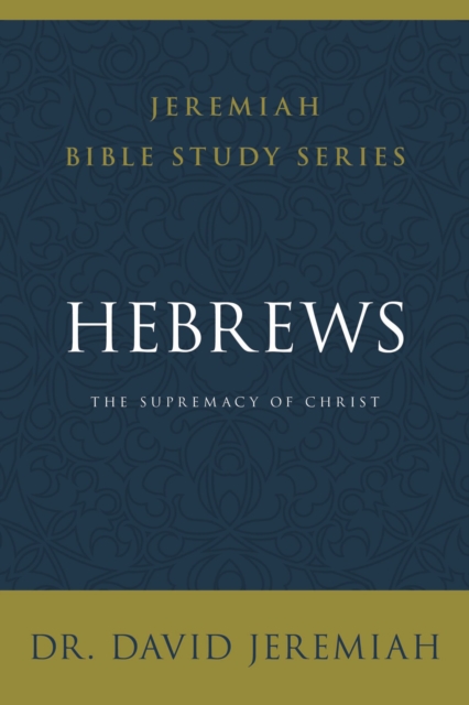 Hebrews : The Supremacy of Christ, EPUB eBook