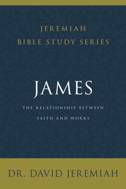 James : The Relationship Between Faith and Works, EPUB eBook